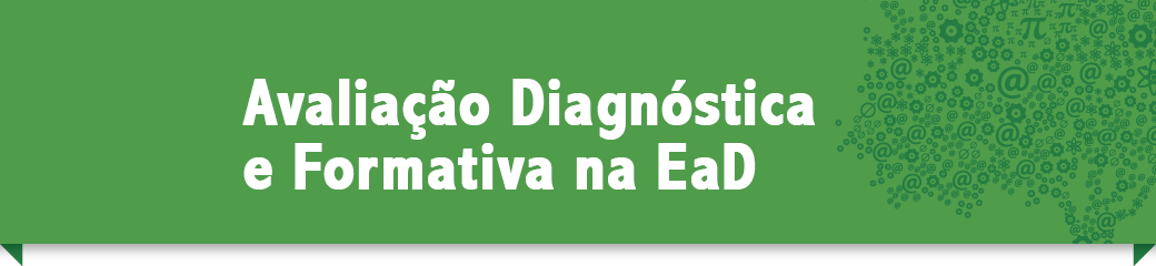 Avaliação diagnóstica e formativa na EaD