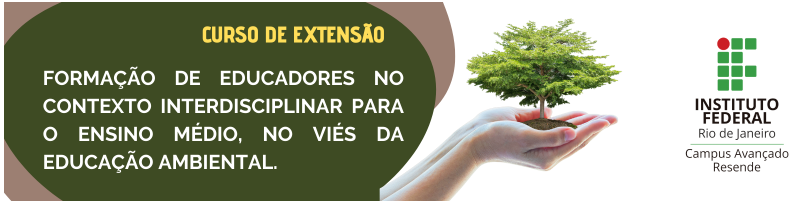 [Turma 1 / 2022] Formação de Educadores no Contexto Interdisciplinar para o Ensino Médio no viés da Educação Ambiental